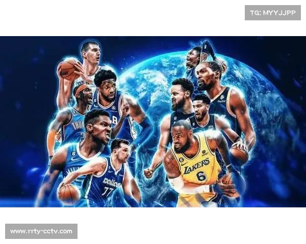 国际球员商业价值崛起，NBA全球化战略进入新阶段